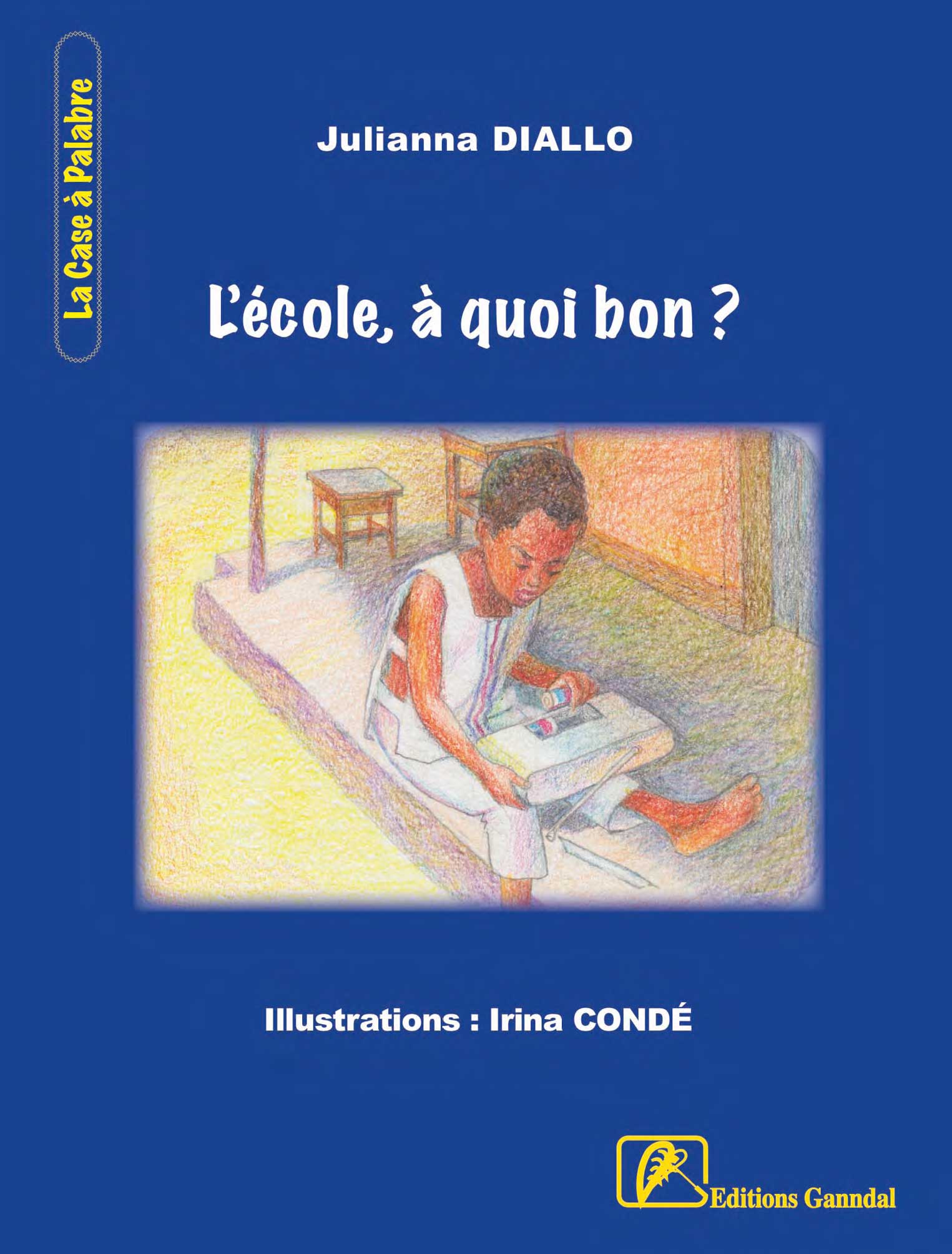 Lecole a quoi bon Julianne DIALLO Ganndal FCaudioÉdit